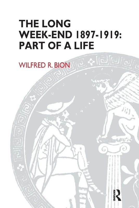 The Long Week-End 1897-1919: Part of a Life