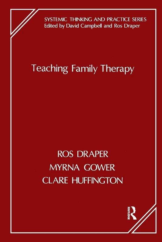 Teaching Family Therapy (The Systemic Thinking and Practice Series)