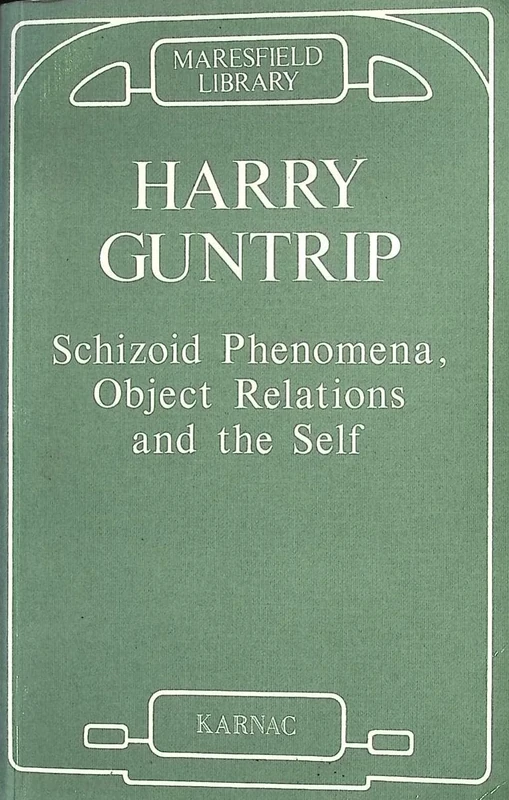 Schizoid Phenomena, Object Relations and the Self (Karnac Classics) - Image 1