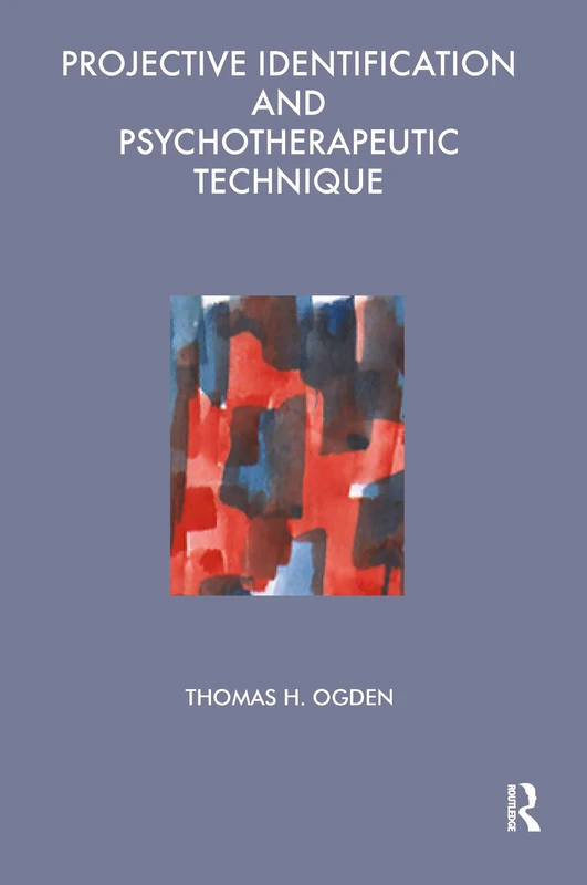 Projective Identification and Psychotherapeutic Technique (Maresfield Library)