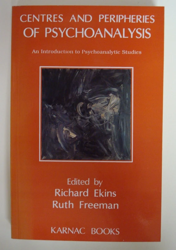 Centres and Peripheries of Psychoanalysis: An Introduction to Psychoanalytic Studies