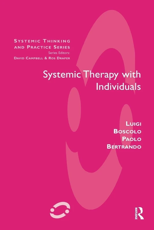 Systemic Therapy with Individuals (The Systemic Thinking and Practice Series)