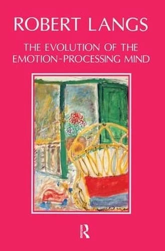 The Evolution of the Emotion-Processing Mind: With an Introduction to Mental Darwinism