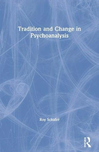 Tradition and Change in Psychoanalysis