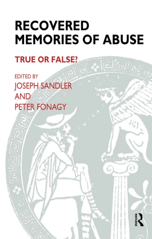 Recovered Memories of Abuse: True or False? (The Psychoanalytic Monograph Series)