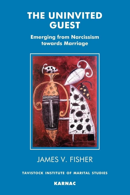 The Uninvited Guest: Emerging from Narcissism towards Marriage