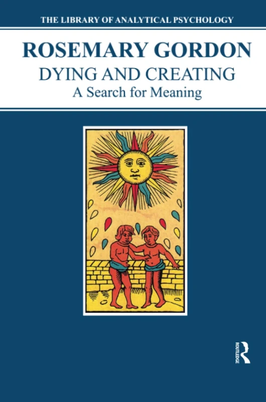 Dying and Creating: A Search for Meaning (The Library of Analytical Psychology) - Image 1