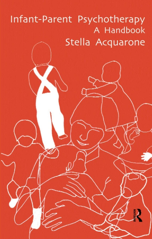 Infant-Parent Psychotherapy: A Handbook