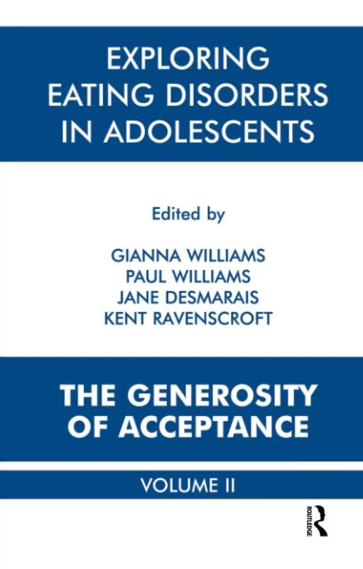 Exploring Eating Disorders in Adolescents: The Generosity of Acceptance: 2