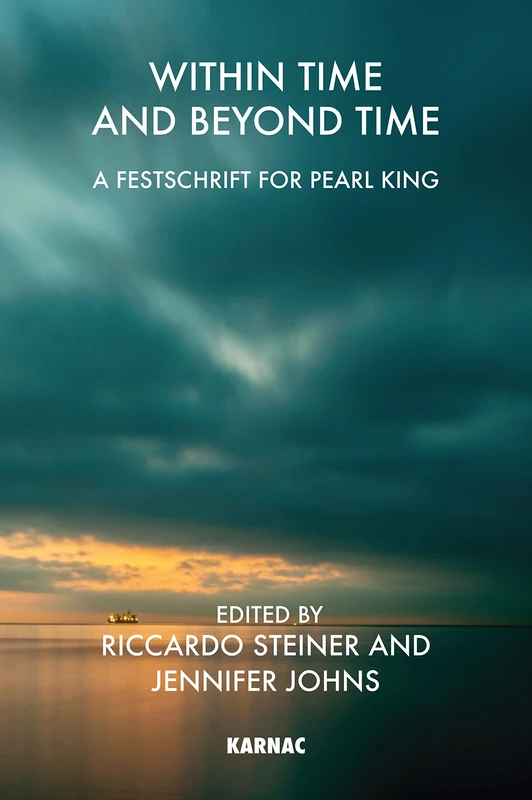 Within Time and Beyond Time: A Festschrift for Pearl King