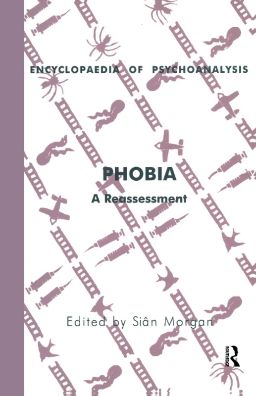 Phobia: A Reassessment (The Encyclopaedia of Psychoanalysis) - Image 1