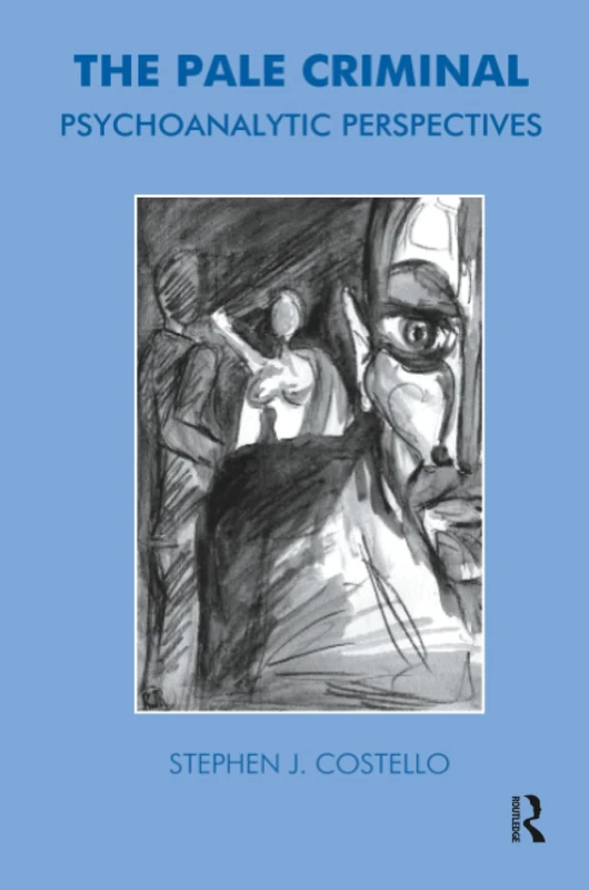 The Pale Criminal: Psychoanalytic Perspectives - Image 1