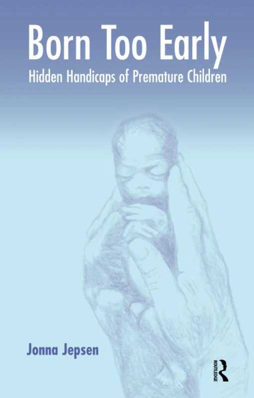 Born Too Early: Hidden Handicaps of Premature Children