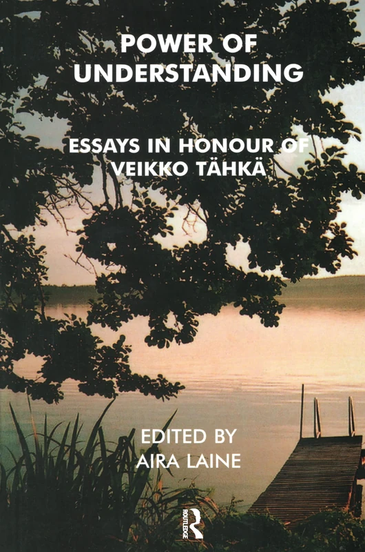 Power of Understanding: Essays in Honour of Veikko Tahka