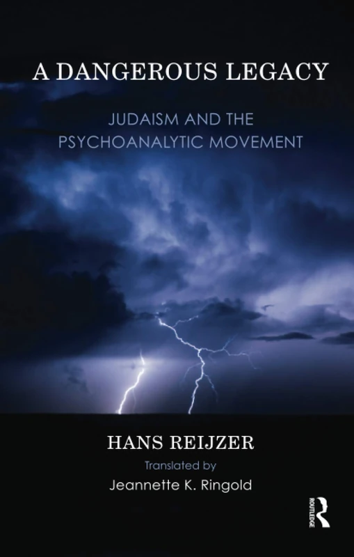 A Dangerous Legacy: Judaism and the Psychoanalytic Movement