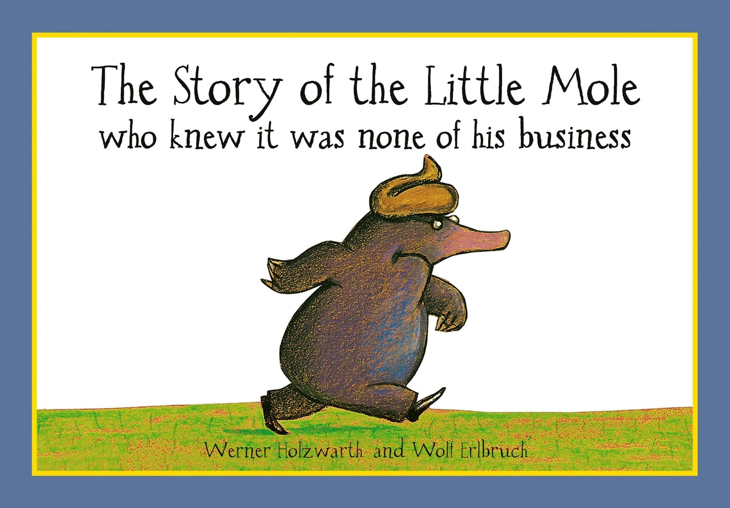 The Story of the Little Mole Who Knew it Was None of His Business: The hilarious children's illustrated classic (CBH Children / Picture Books)