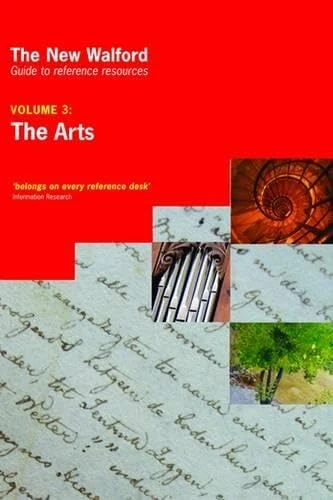 Arts: Visual Arts, Music, Language and Literature (Volume 3) (The New Walford: Guide to Reference Resources)