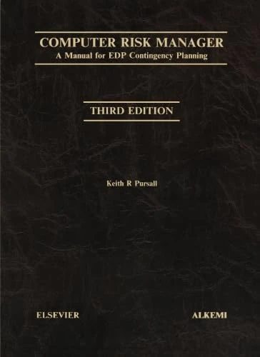 Computer Risk Manager: A Manual for EDP Contingency Planning