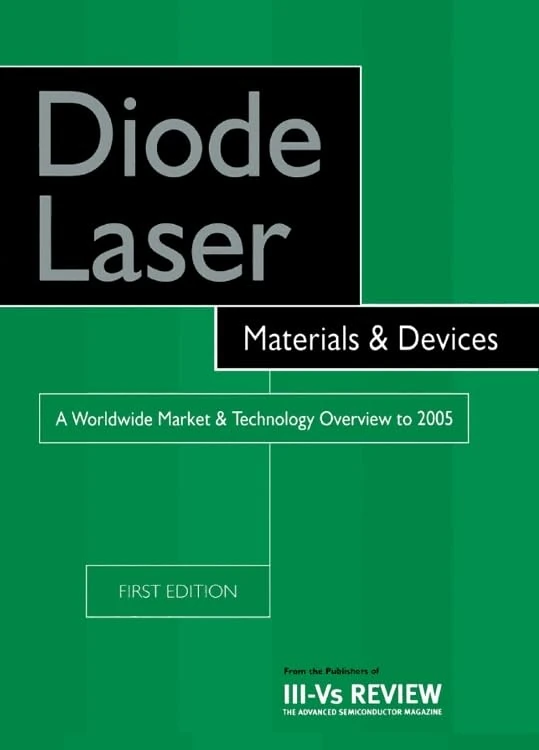 Diode Laser Materials & Devices - A Worldwide Market & Technology Overview to 2005