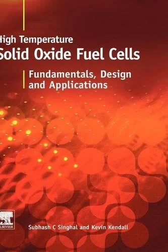 High-temperature Solid Oxide Fuel Cells: Fundamentals, Design and Applications