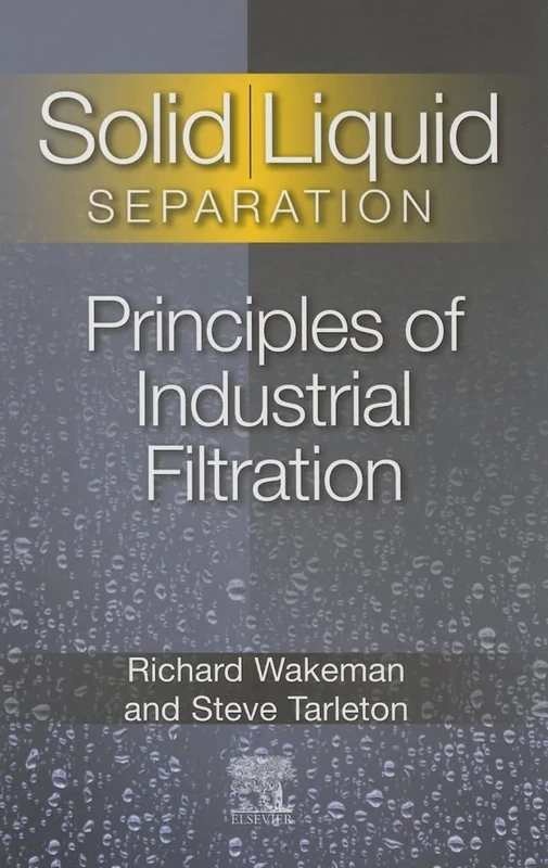 Solid/ Liquid Separation: Principles of Industrial Filtration