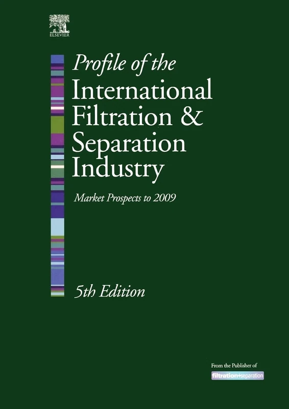 Profile of the International Filtration & Separation Industry: Market Prospects to 2009