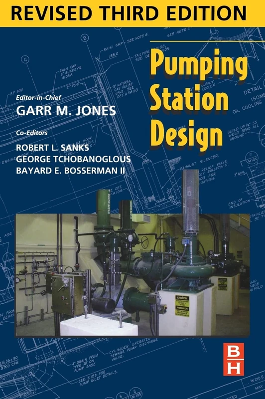 Pumping Station Design: Revised 3rd Edition