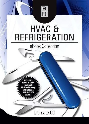HVAC & Refrigeration ebook Collection,: Heating, Ventilating, Air Conditioning and Refrigeration Ultimate CD: Heating, Ventilating, Air Conditioning & Refrigeration Ultimate CD
