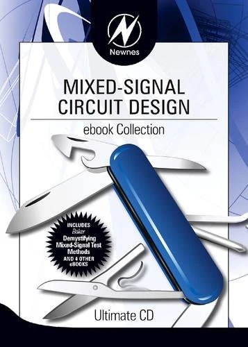 Newnes Mixed-Signal Circuit Design ebook Collection (Newnes Ultimate CDs)
