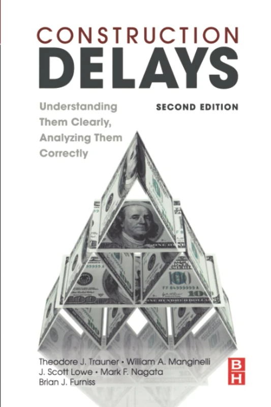 Construction Delays: Understanding Them Clearly, Analyzing Them Correctly