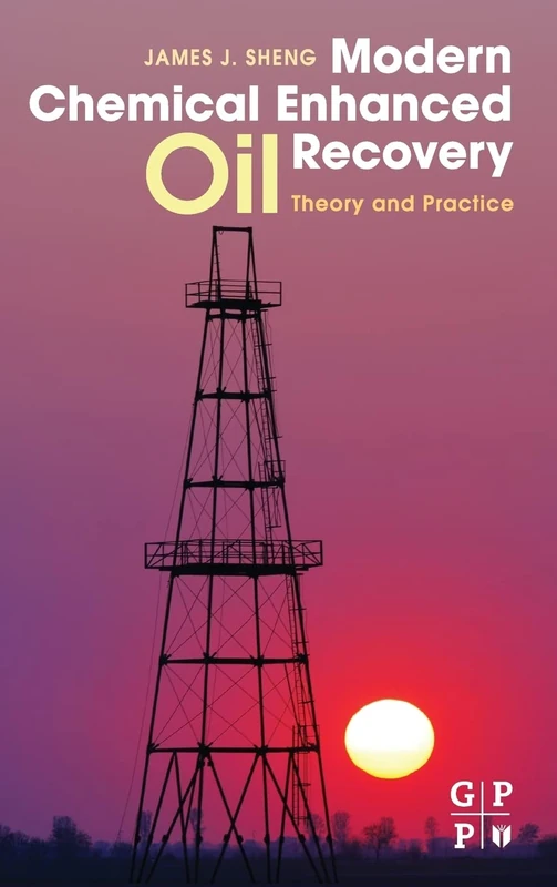 Modern Chemical Enhanced Oil Recovery: Theory and Practice