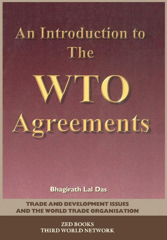 An Introduction to the WTO Agreements (Trade & Development Issues & the World Trade Organization)