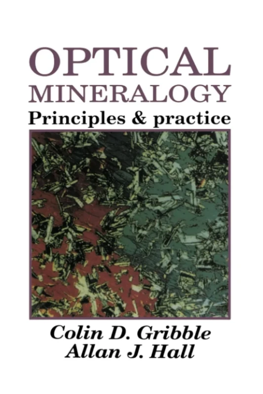 Optical Mineralogy: Principles And Practice