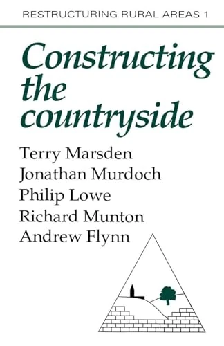 Constructuring The Countryside: An Approach To Rural Development: 1 (Restructuring Rural Areas)