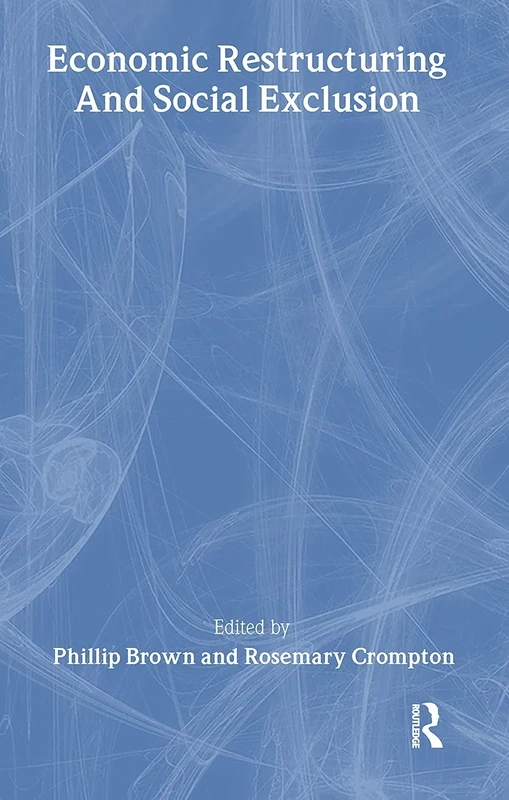Economic Restructuring And Social Exclusion: A New Europe?