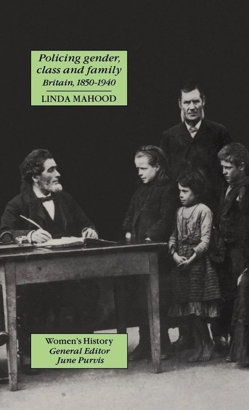 Routledge - Policing Gender, Class And Family In Britain, 1800-1945