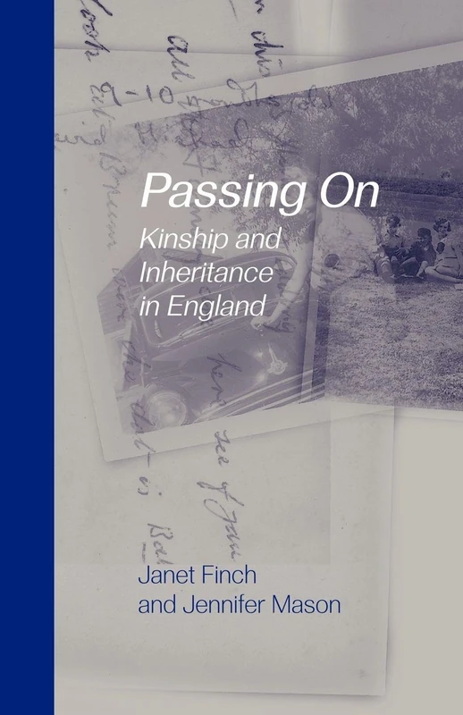 Passing On: Kinship and Inheritance in England