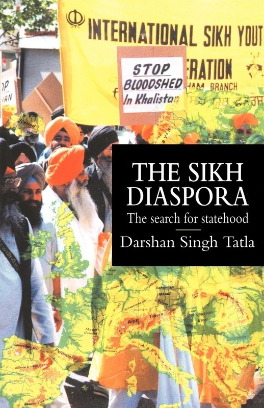 The Sikh Diaspora: The Search For Statehood (Global Diasporas)