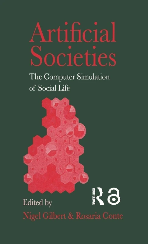 Artificial Societies: The Computer Simulation Of Social Life