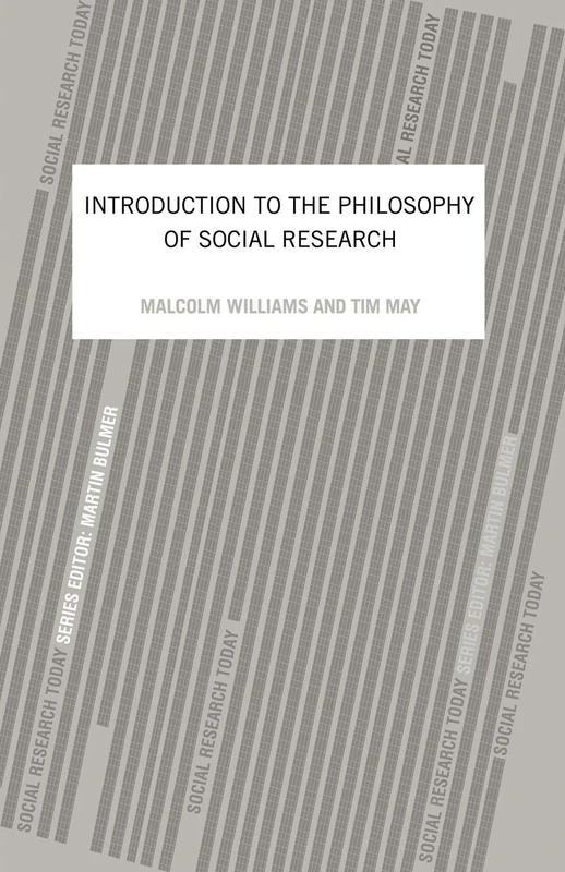 An Introduction To The Philosophy Of Social Research (Social Research Today)