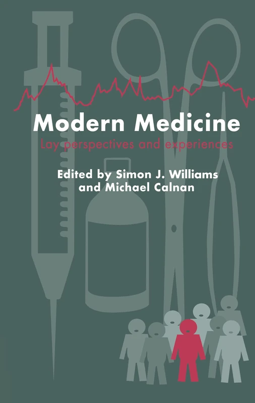 Routledge - Modern Medicine: Lay Perspectives And Experiences