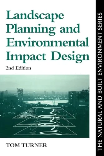 Landscape Planning And Environmental Impact Design (Natural and Built Environment Series)