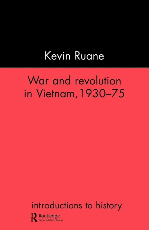 War and Revolution in Vietnam (Introductions to History)