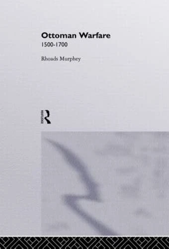 Ottoman Warfare, 1500-1700 (Warfare and History)
