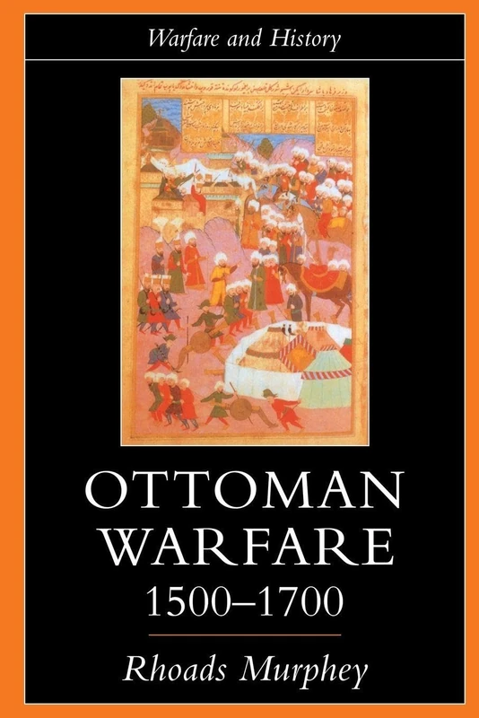 Ottoman Warfare, 1500-1700 (Warfare and History)