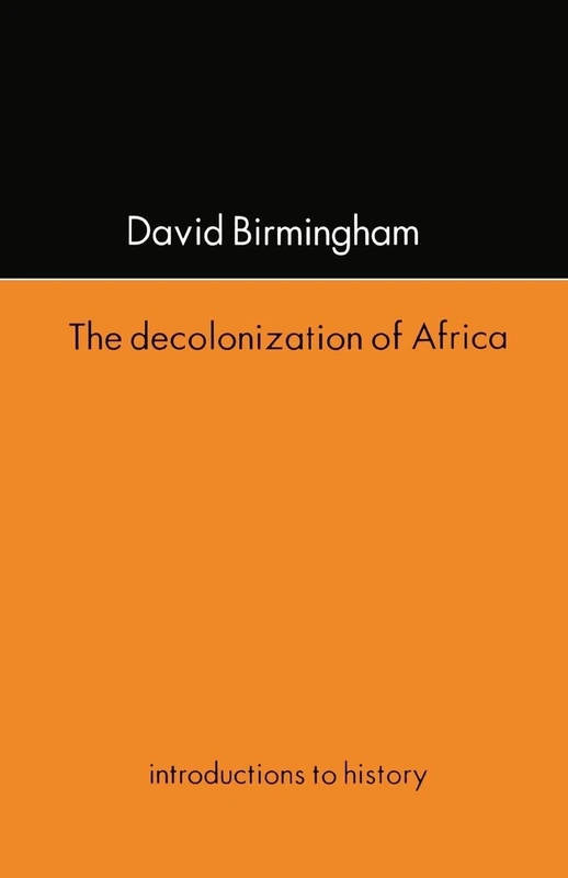 The Decolonization Of Africa (Introductions to History)