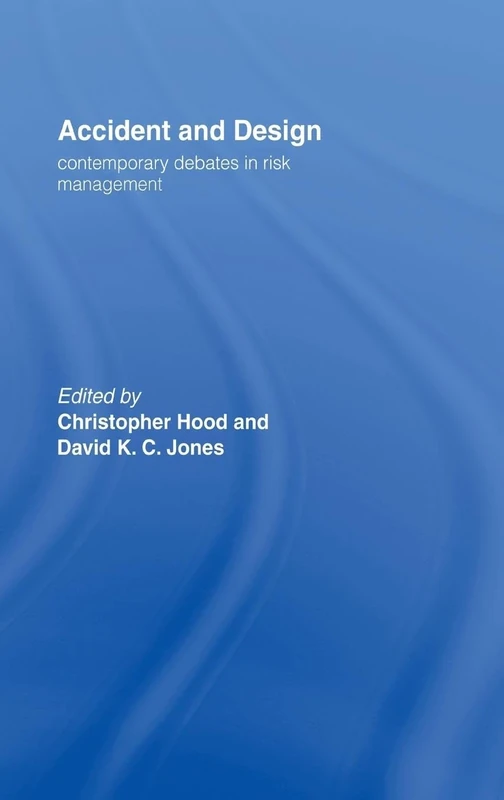 Accident And Design: Contemporary Debates On Risk Management - Image 1