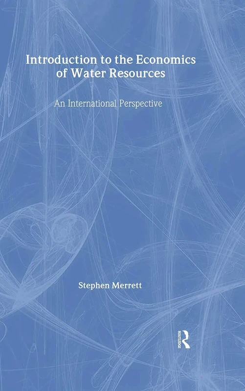 Introduction To The Economics Of Water Resources: An International Perspective