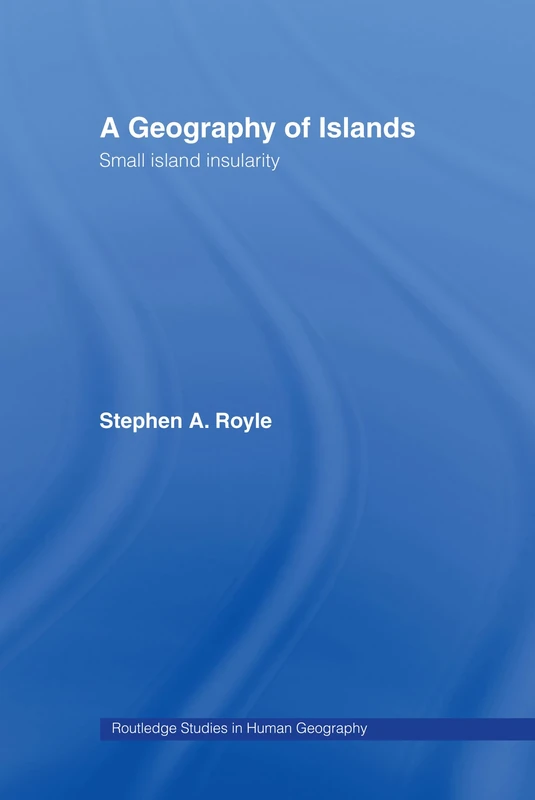 Geography Of Islands: 1 (Routledge Studies in Human Geography)