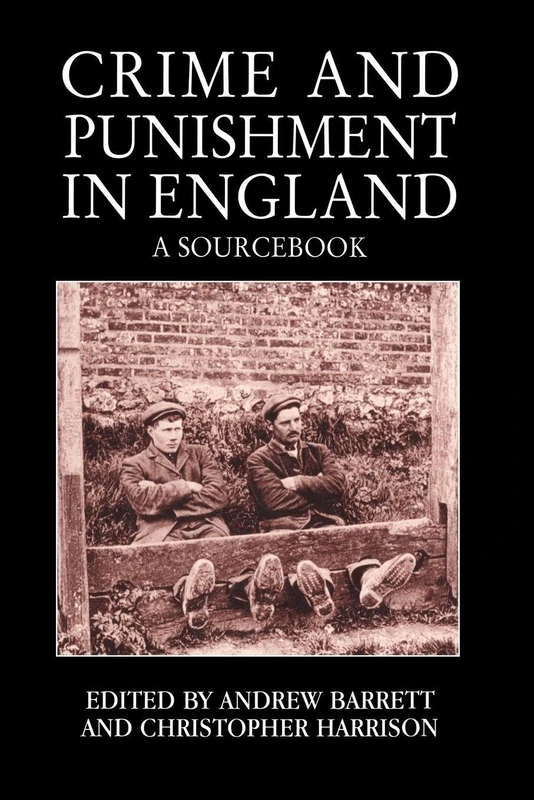 Crime and Punishment in England: A Sourcebook